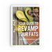 The front cover of Ann Louise Gittleman's Your Guide to Revamp Your Fats eBook.